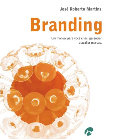 Branding um manual paravoce criar gerenciar e avaliar marcas